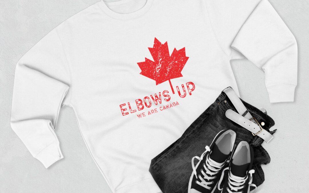 Elbows Up – Highlight für unsere kanadischen Kunden